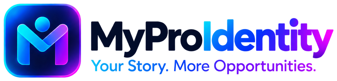 MyProIdentity, Your Story. More Opportunities.